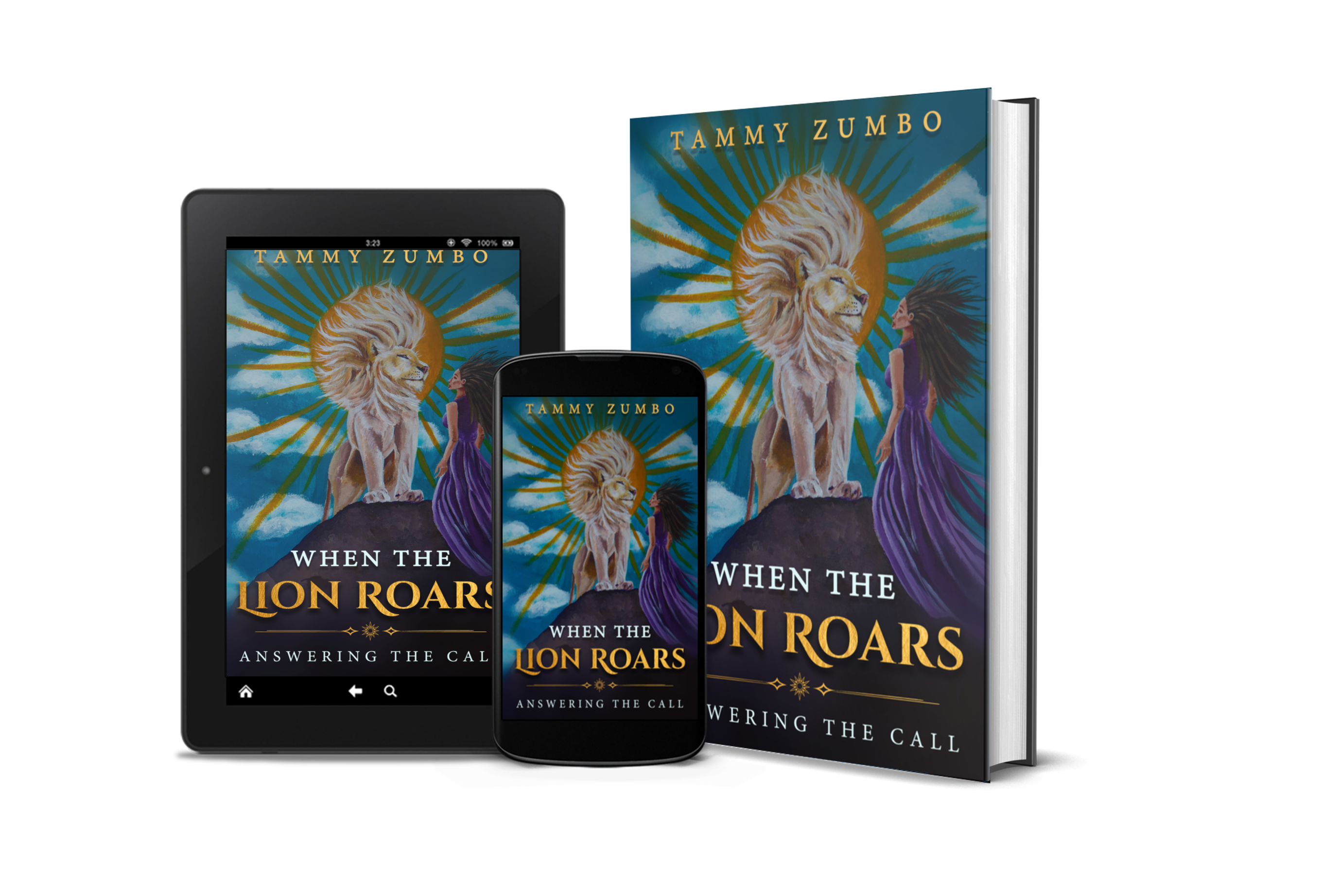 When the Lion Roars Answering the Call A new book by Tammy Zumbo