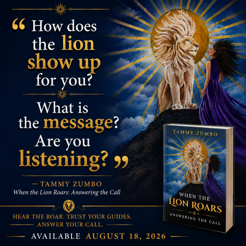 WHEN THE LION ROARS - QUOTE 4 When the Lion Roars Answering the Call A new book by Tammy Zumbo